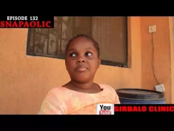 Video: SIRBALO CLINIC - Snapaolic (Episode 132)